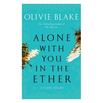 Alone With You in the Ether - Olivie Blake