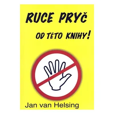 Ruce pryč od této knihy - Jan van Helsing