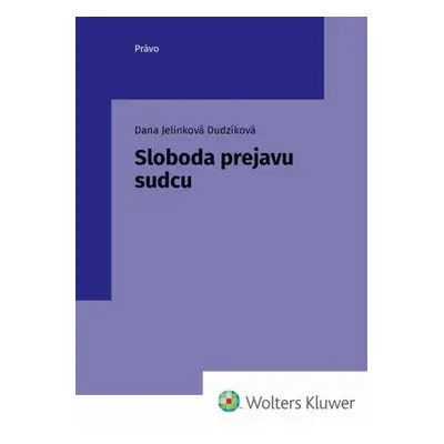 Sloboda prejavu sudcu - Dana Jelinková Dudzíková