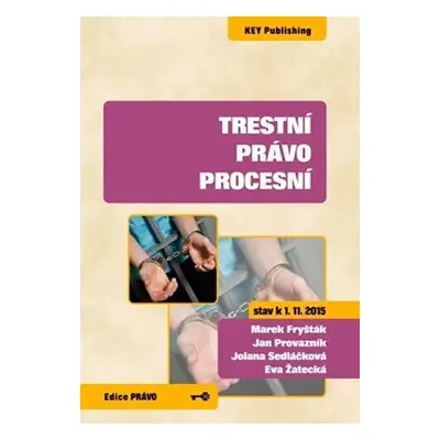 Trestní právo procesní (stav k 1.11.2015) - Marek Fryšták