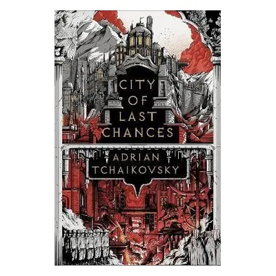 City of Last Chances - Adrian Tchaikovsky