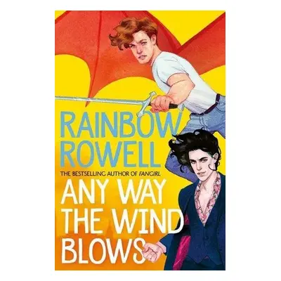 Any Way the Wind Blows - Rainbow Rowell