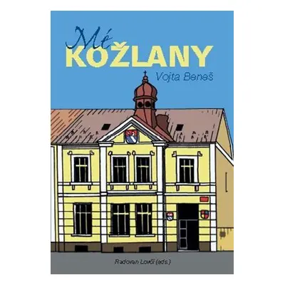 Mé Kožlany - Vojta Beneš