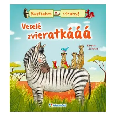 Veselé zvieratkááá - Kerstin Schoene