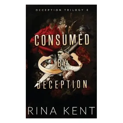 Consumed by Deception - Rina Kent