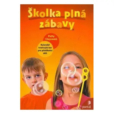 Školka plná zábavy - Patty Claycomb