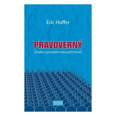 Pravoverný - Eric Hoffer