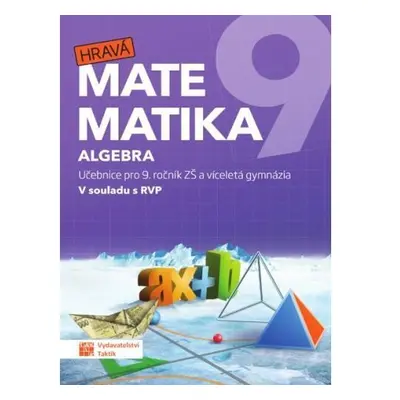 Hravá matematika 9 - učebnice 1. díl (algebra), 3. vydání