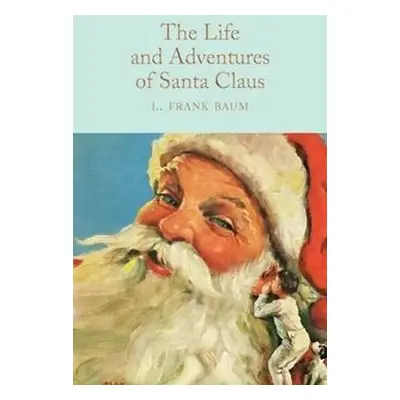 The Life and Adventures of Santa Claus - Lyman Frank Baum