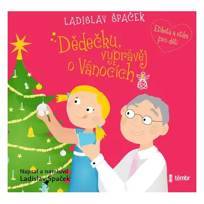 Dědečku, vyprávěj o Vánocích - audioknihovna - Ladislav Špaček