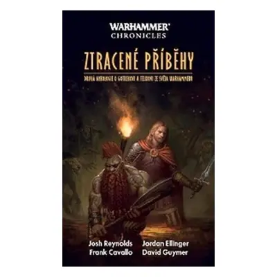 Warhammer Chronicles - Ztracené příběhy - Josh Reynolds