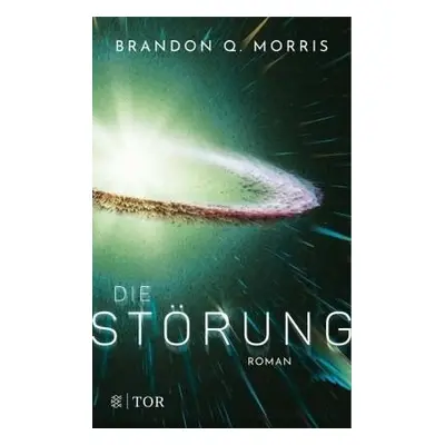 Die Störung - Brandon Q. Morris