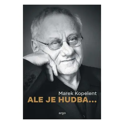 Ale je hudba... - Marek Kopelent