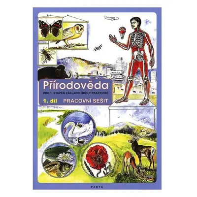 Přírodověda, 1. díl pracovní sešit pro 1. stupeň ZŠ praktické - Krista Kábrtová