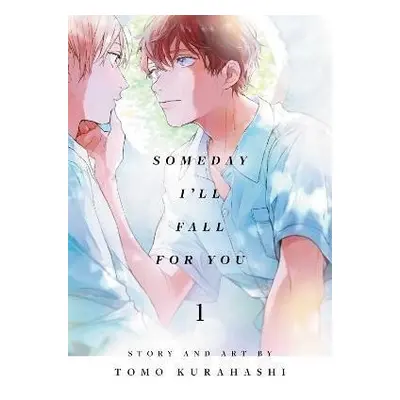 Someday I´ll Fall for You, Vol. 1 - Tomo Kurahashi