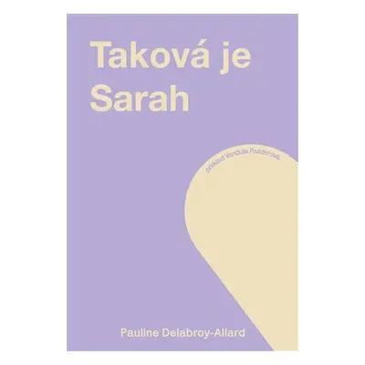 Taková je Sarah - Pauline Delabroy-Allard