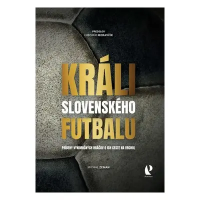 Králi slovenského futbalu - Michal Zeman