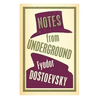 Notes from Underground - Fjodor Michajlovič Dostojevskij