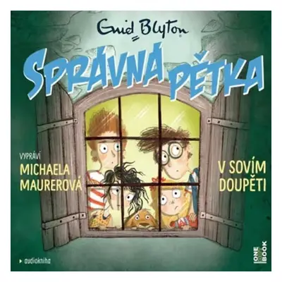 Správná pětka 11. v sovím doupěti - CDmp3 (Čte Michaela Maurerová) - Enid Blytonová