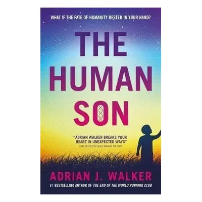 The Human Son - Adrian J. Walker