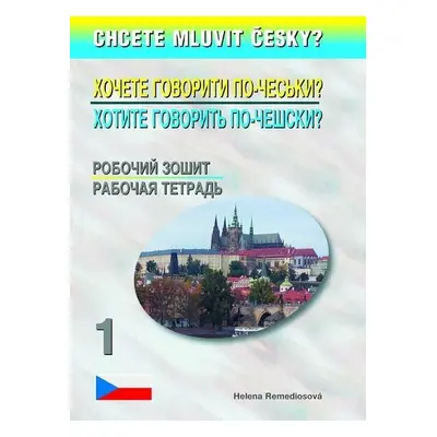 Chcete mluvit česky? Rusko - Ukrajinská - pracovní sešit