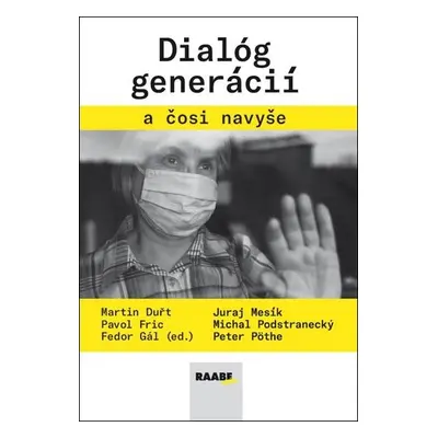 Dialóg generácií a čosi navyše - Fedor Gál