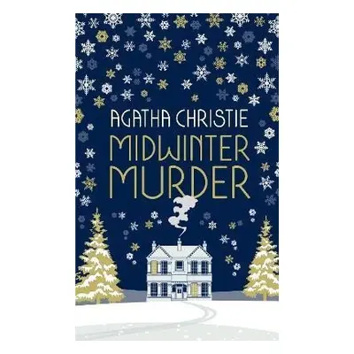 Midwinter Murder: Fireside Tales from the Queen of Mystery - Agatha Christie