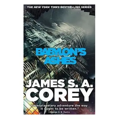 Babylon´s Ashes : Book Six of the Expanse - James S. A. Corey