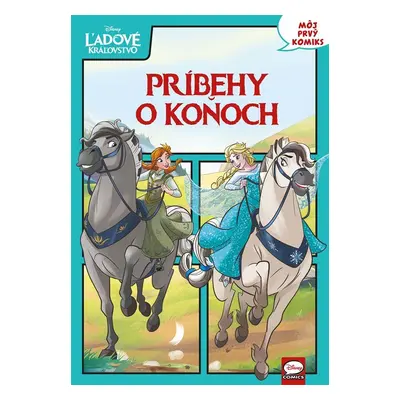 Ľadové kráľovstvo - Príbehy o koňoch: Môj prvý komiks