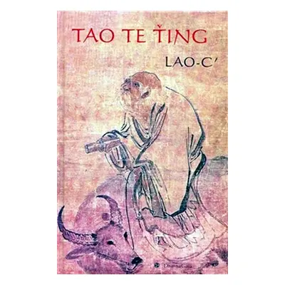 Tao Te Ťing - Lao-c´