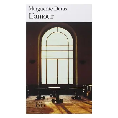 L´amour - Marguerite Duras