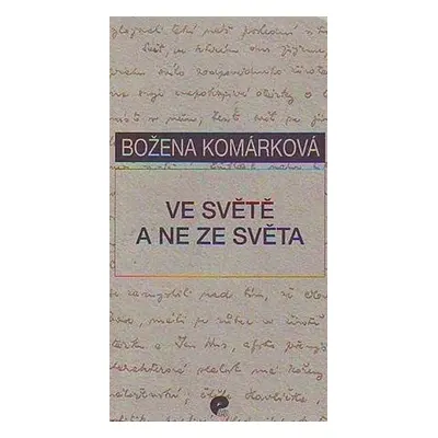 Ve světě a ne ze světa - Božena Komárková