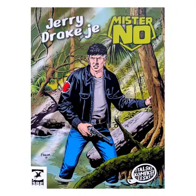 Mister No: Jerry Drake je Mister No - Luigi Mignacco