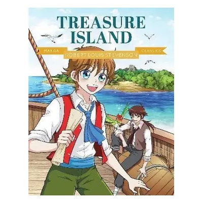 Manga Classics: Treasure Island - Robert Louis Stevenson