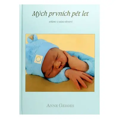 mých prvních pět let - chlapečci - Anne Geddes