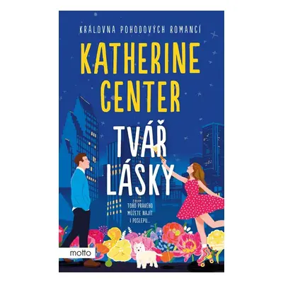 Tvář lásky - Katherine Center