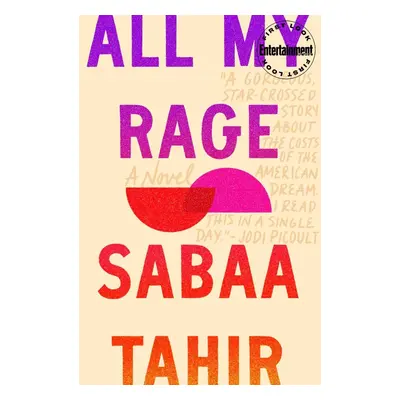 All My Rage : A Novel, 1. vydání - Sabaa Tahirová