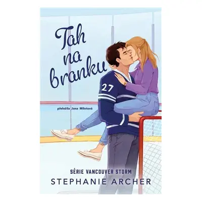 Tah na branku - Stephanie Archer