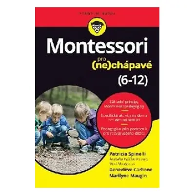 Montessori pro (ne)chápavé (6-12 let) - Patricia Spinelli