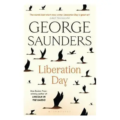 Liberation Day: From ´the world´s best short story writer´ (The Telegraph) and winner of the Man