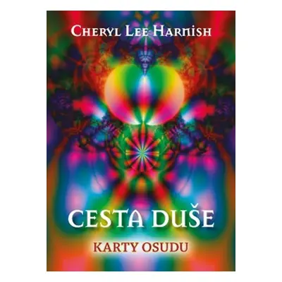 Cesta duše: Cesta duše - Kniha + 44 karet - Cheryl Lee Harnish