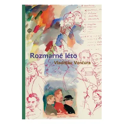 Rozmarné léto, 1. vydání - Vladislav Vančura