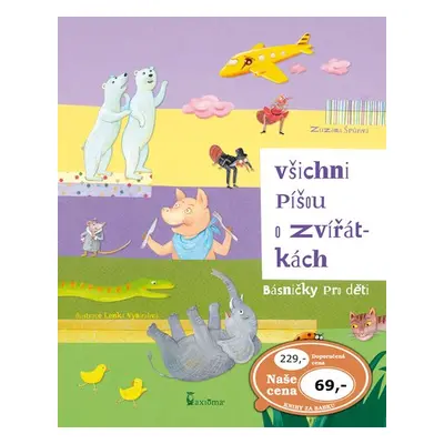 Všichni píšou o zvířátkách (básničky pro děti) - Zuzana Špůrová