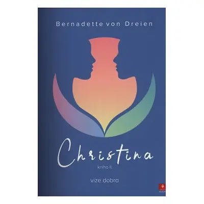 Christina 2 - vize dobra - Bernadette von Dreien