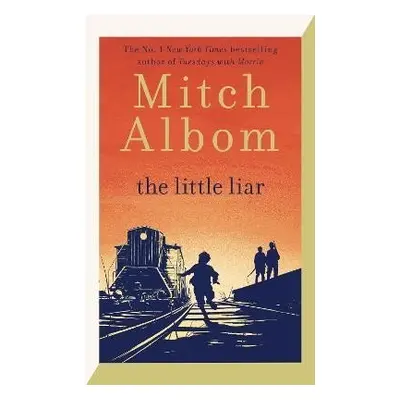 The Little Liar: The moving, life-affirming WWII novel from the internationally bestselling auth