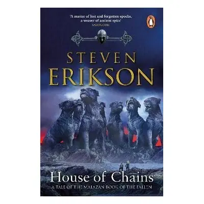 House of Chains: (Malazan Book of the Fallen 4) - Steven Erikson