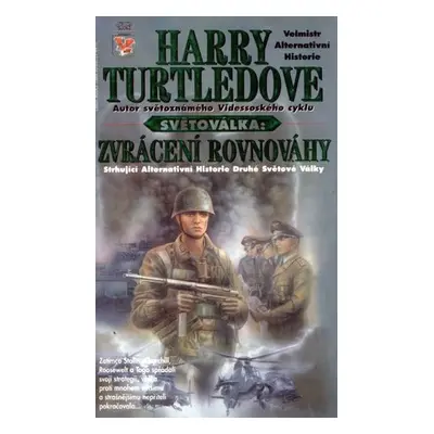 Světoválka 3 – Zvrácení rovnováhy - Harry Norman Turtledove