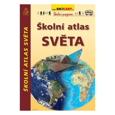 Školní atlas světa - Kolektiv autorů