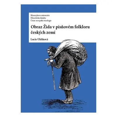 Obraz Žida v písňovém folkloru českých zemí - Lucie Uhlíková