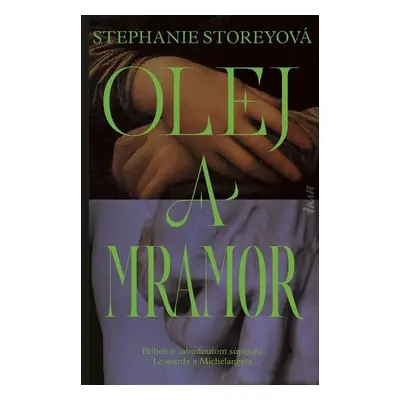 Olej a mramor (slovensky) - Stephanie Storey